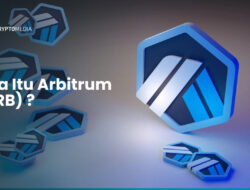 Arbitrum: Mengenal Cara Kerjanya, Kelebihan, dan Kekurangan yang Perlu Diketahui