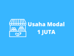 Mau Kaya Modal 1 Juta? 7 Ide Bisnis Ini Bisa Bikin Cuan!